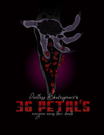 Poetless Shakespeare's 36 Petal's (Coming soon)